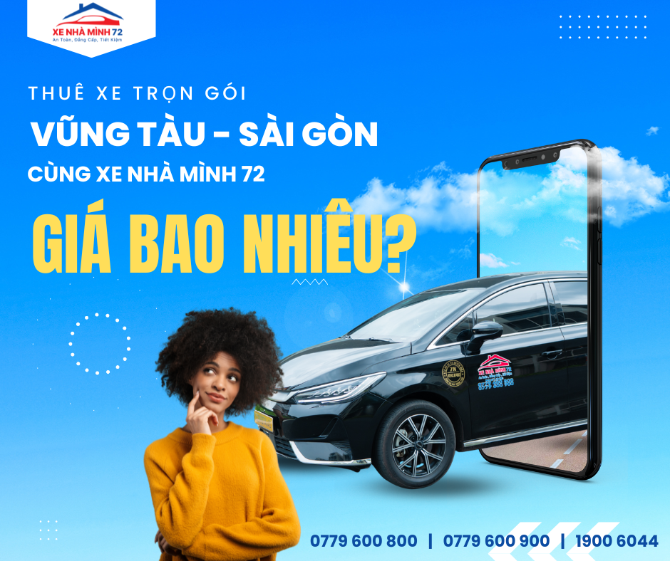 Thuê xe trọn gói Xe Nhà Mình 72 giá bao nhiêu? – Giá tốt, trọn gói, minh bạch